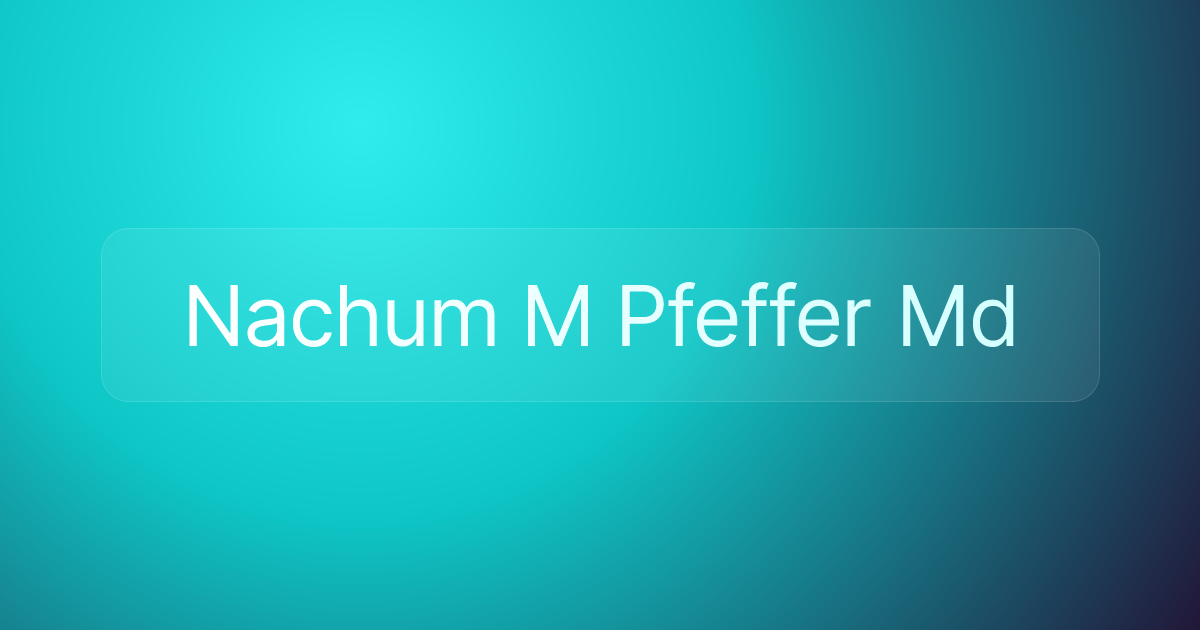Nachum M Pfeffer Md