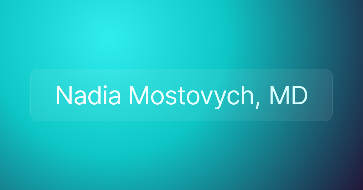 Nadia Mostovych, MD