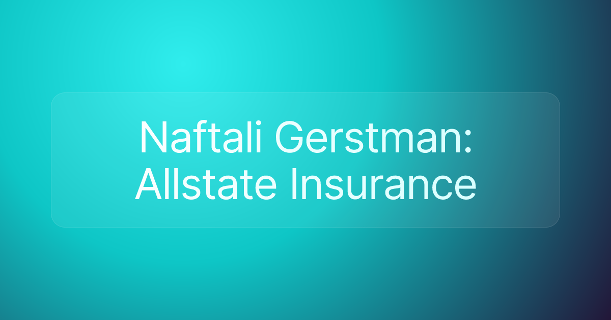 Naftali Gerstman: Allstate Insurance