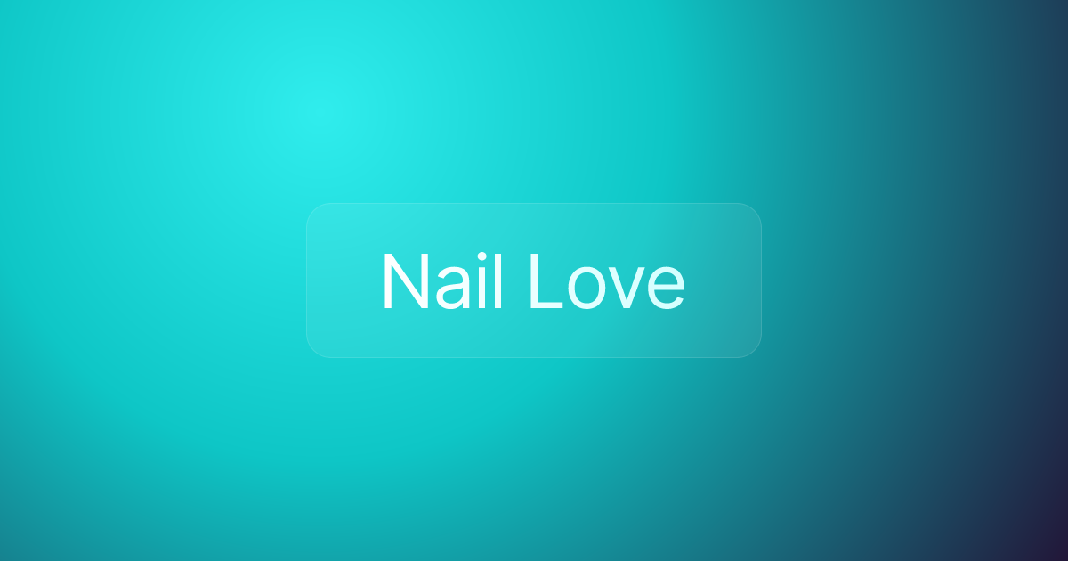 Nail Love