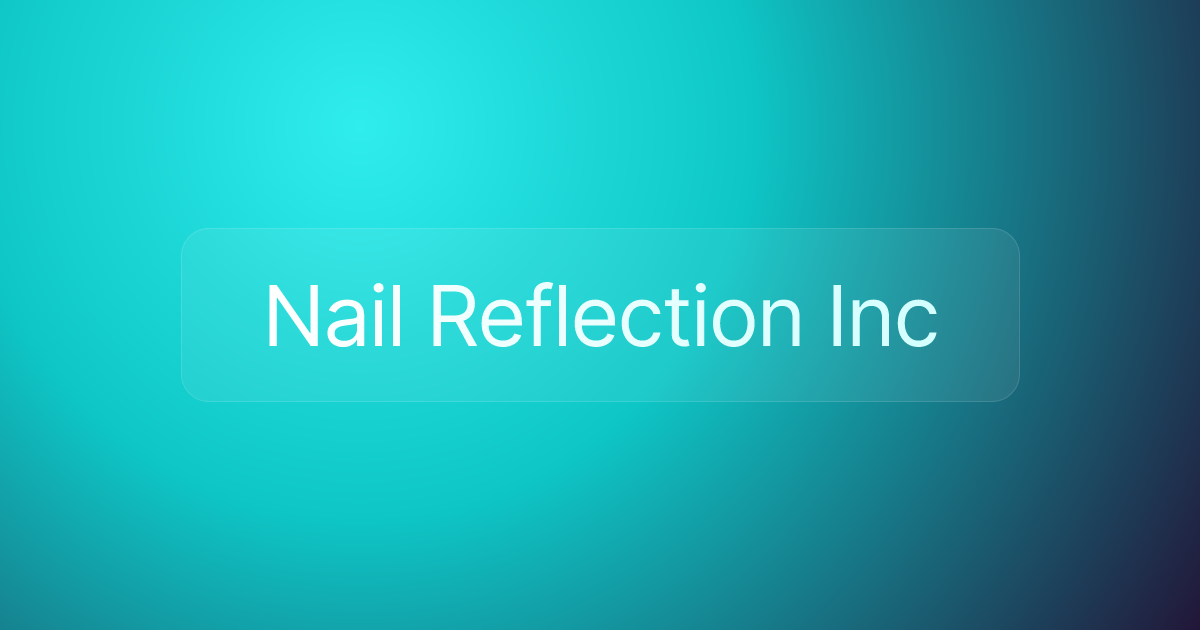Nail Reflection Inc