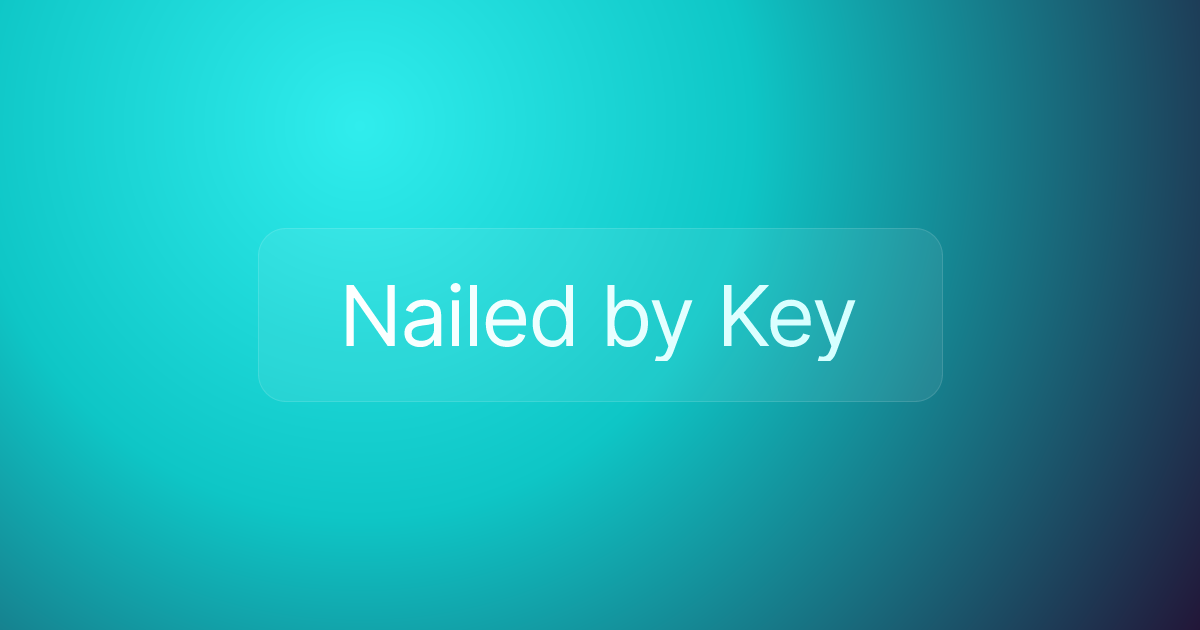 Nailed by Key