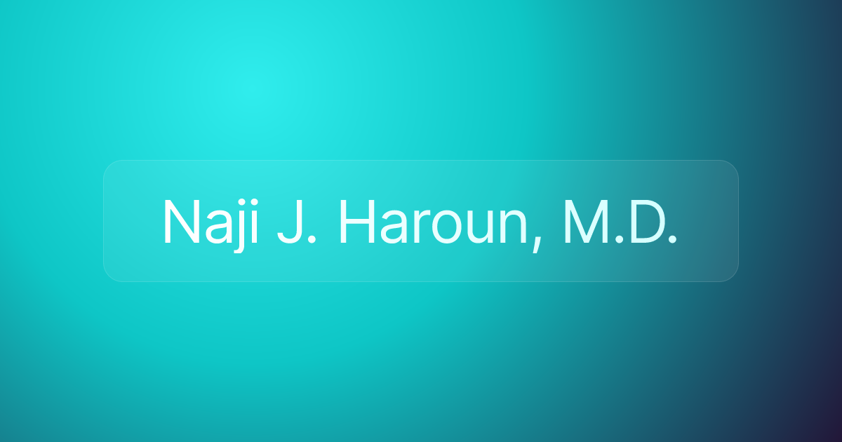 Naji J. Haroun, M.D.