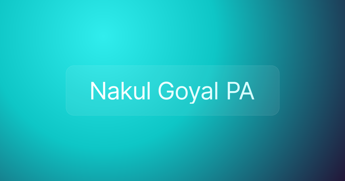 Nakul Goyal PA