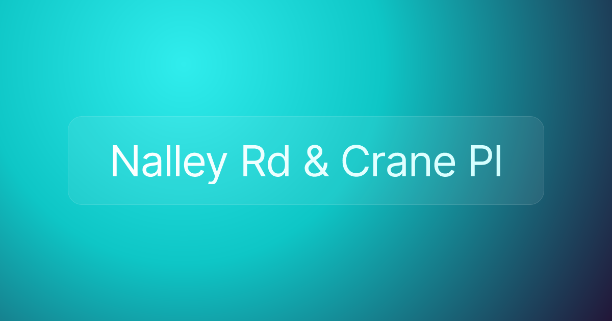 Nalley Rd & Crane Pl