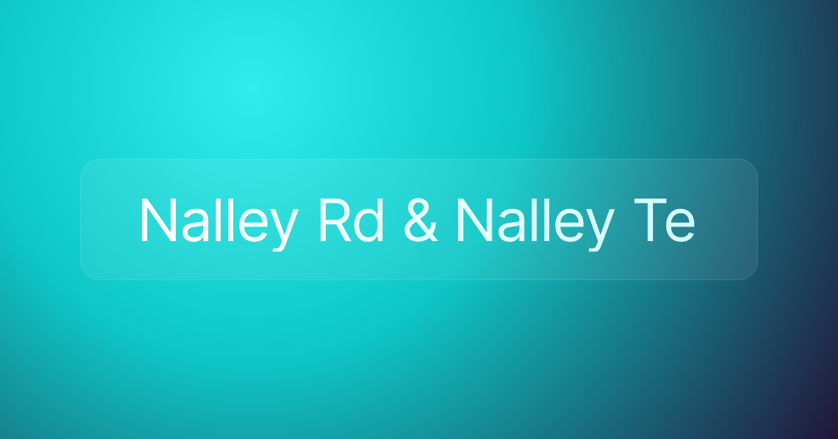 Nalley Rd & Nalley Te