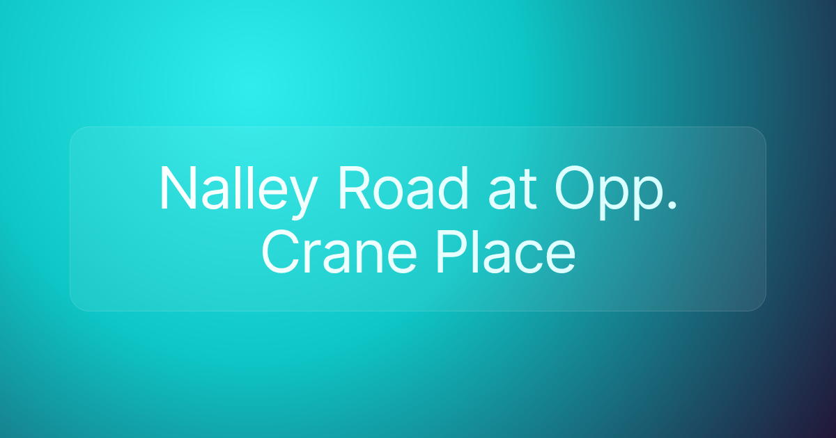 Nalley Road at Opp. Crane Place