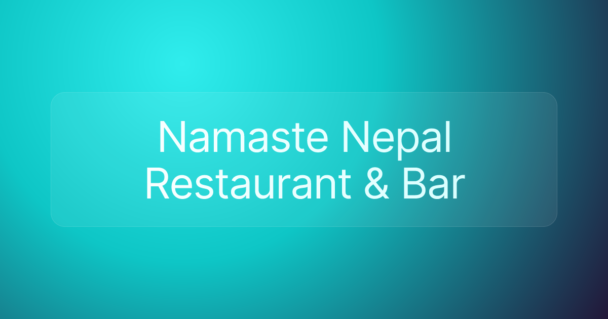 Namaste Nepal Restaurant & Bar