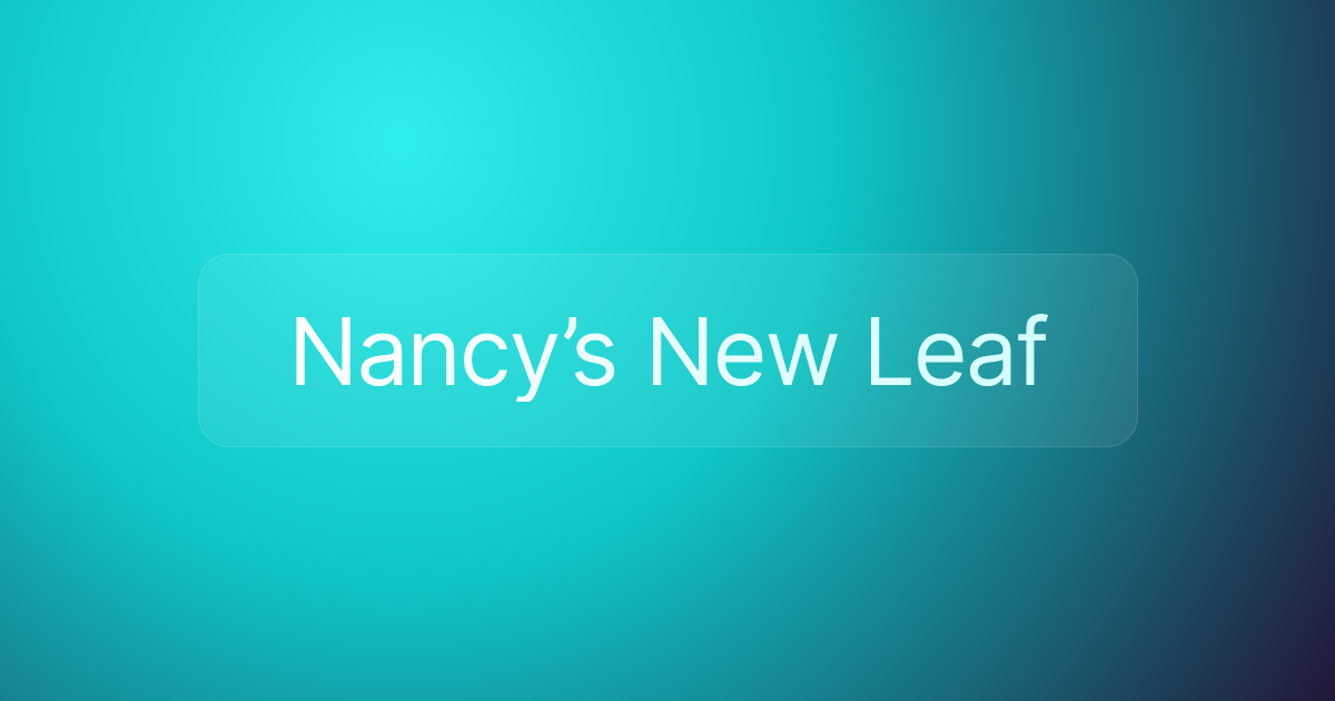 Nancy’s New Leaf