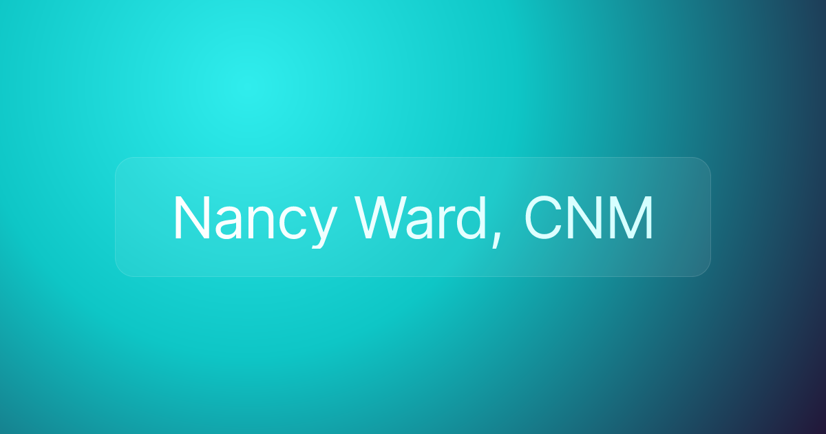 Nancy Ward, CNM