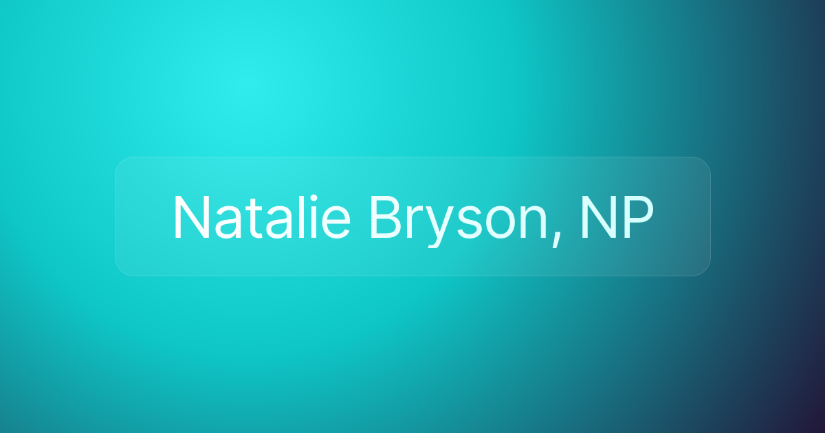 Natalie Bryson, NP