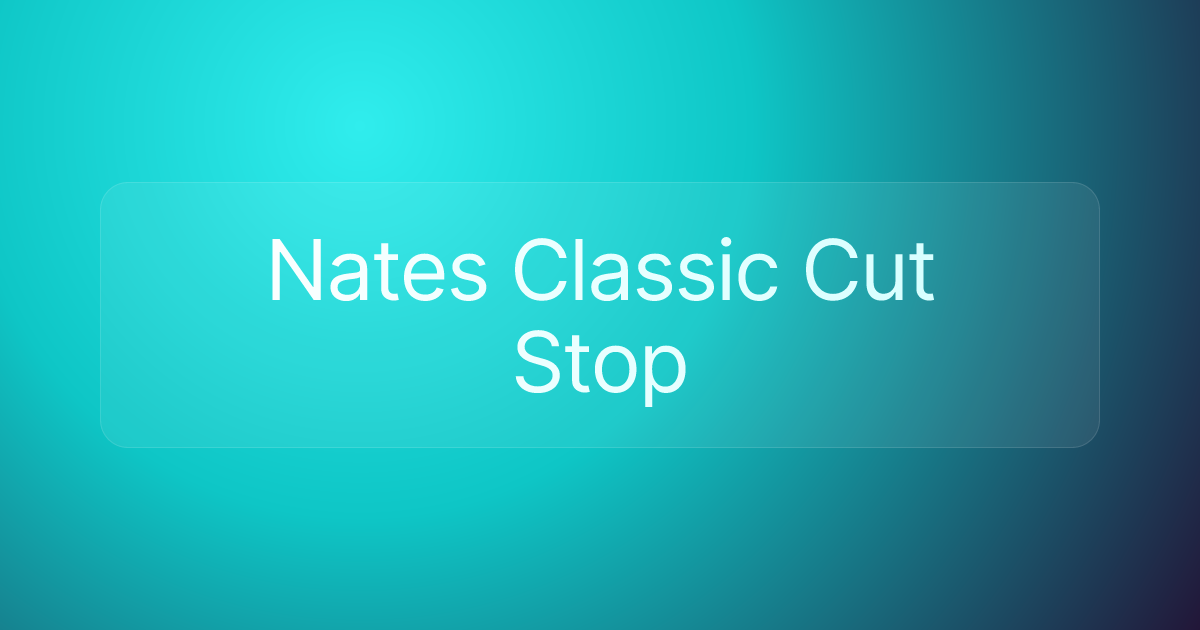 Nates Classic Cut Stop