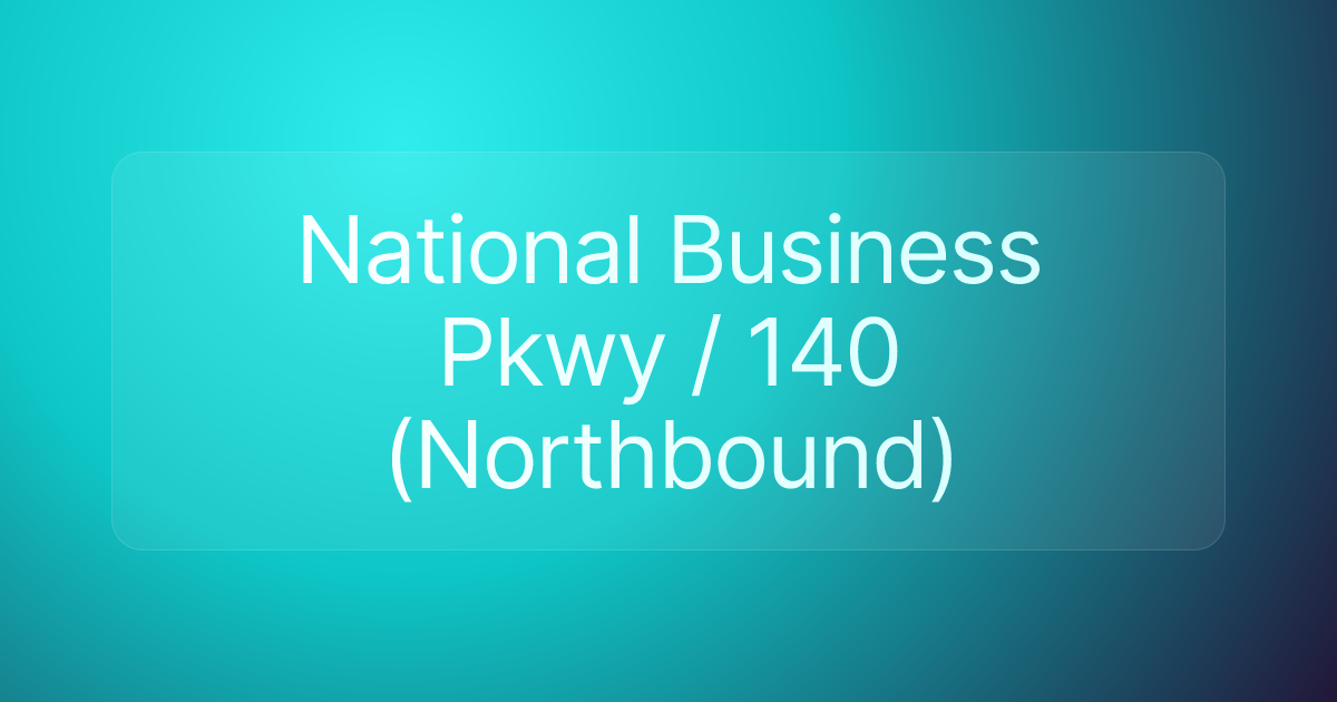 National Business Pkwy / 140 (Northbound)