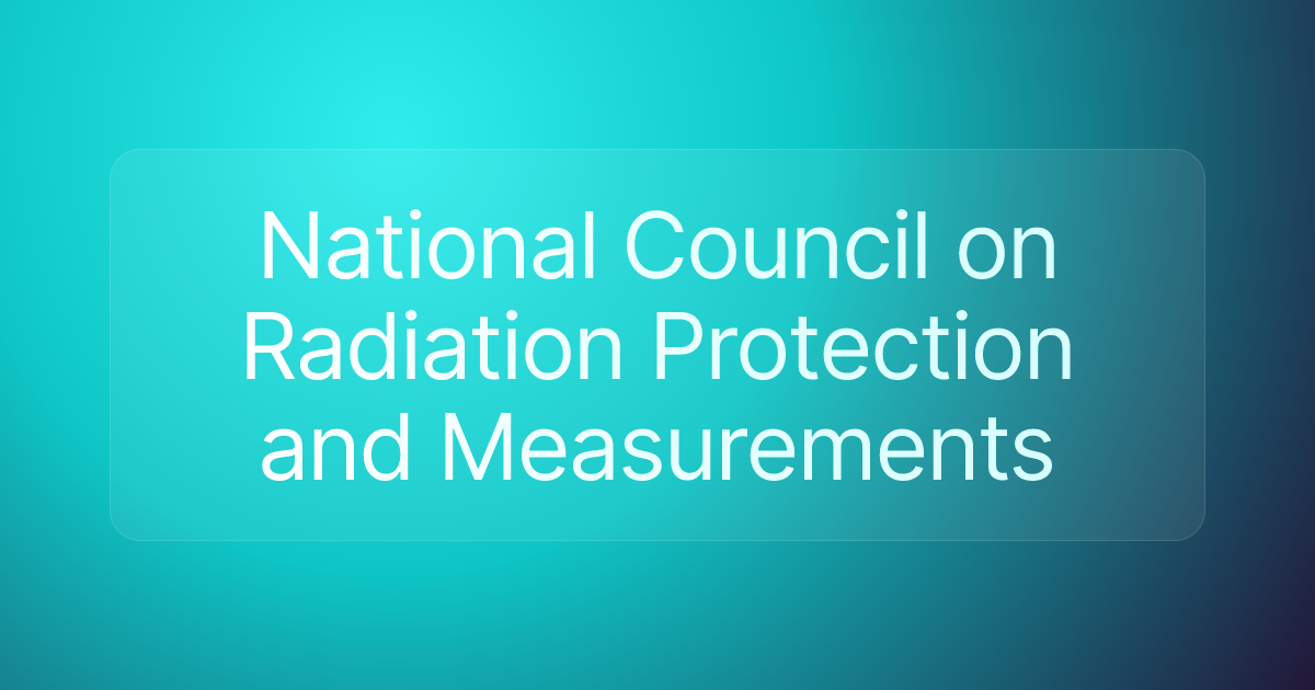 National Council on Radiation Protection and Measurements