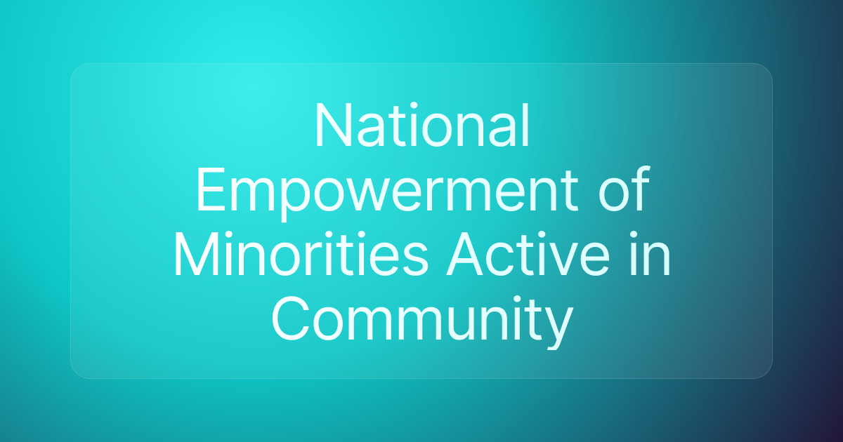 National Empowerment of Minorities Active in Community