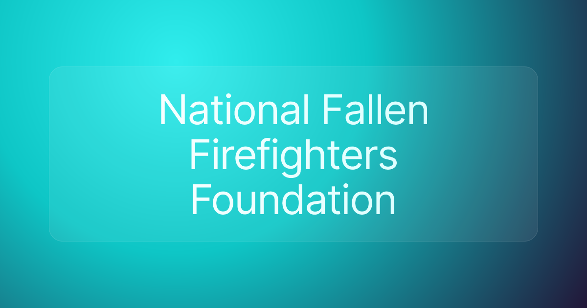 National Fallen Firefighters Foundation