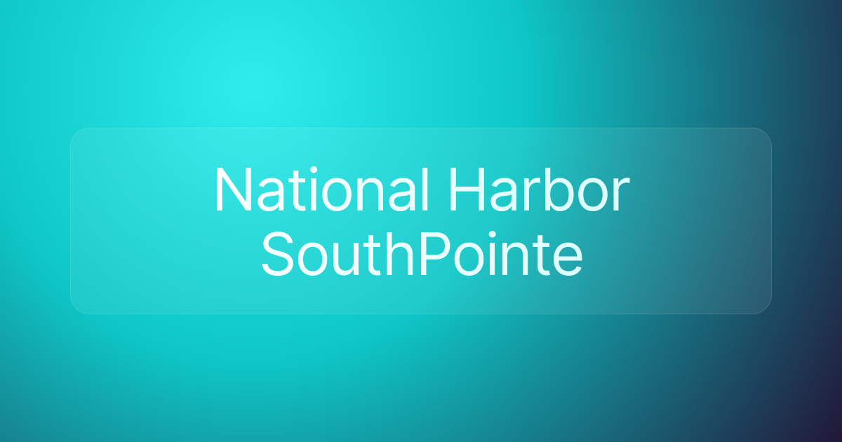 National Harbor SouthPointe