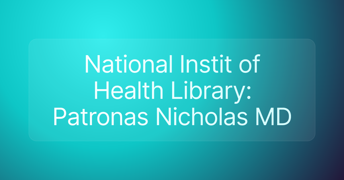 National Instit of Health Library: Patronas Nicholas MD