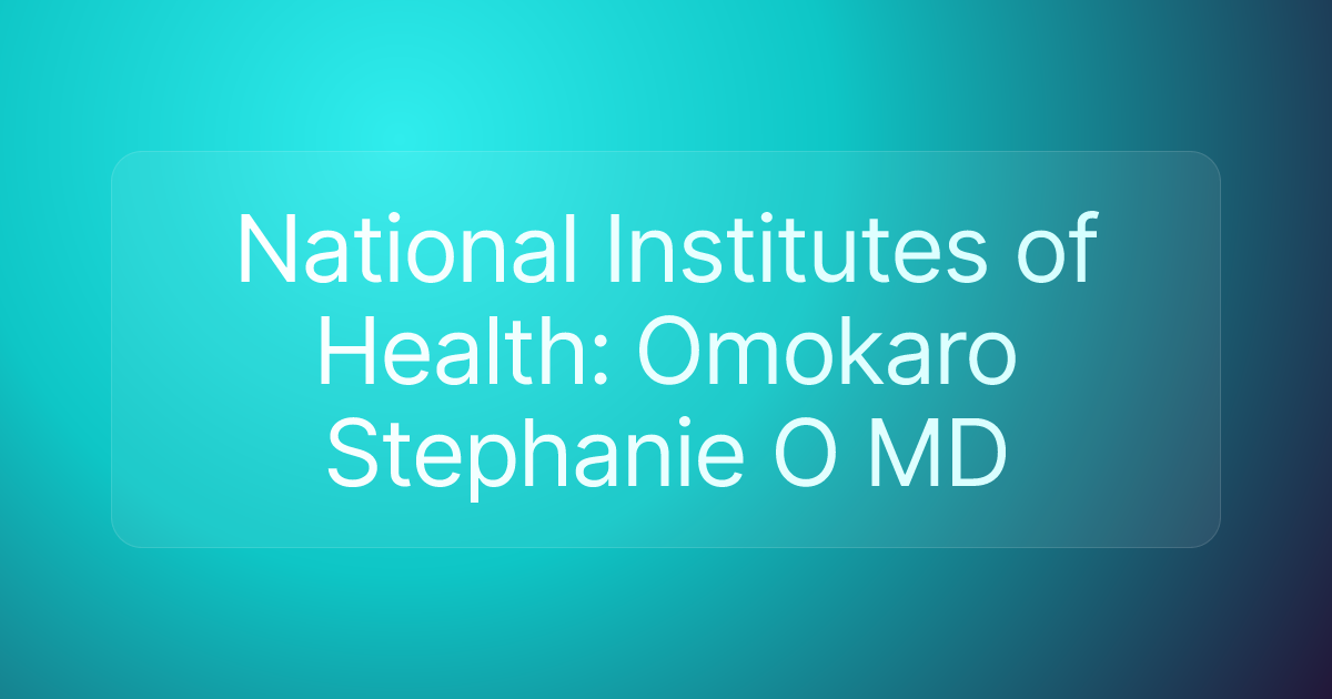 National Institutes of Health: Omokaro Stephanie O MD