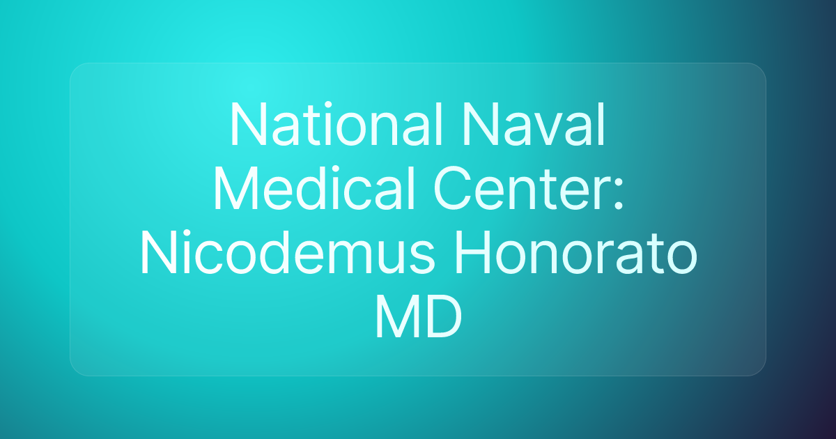 National Naval Medical Center: Nicodemus Honorato MD