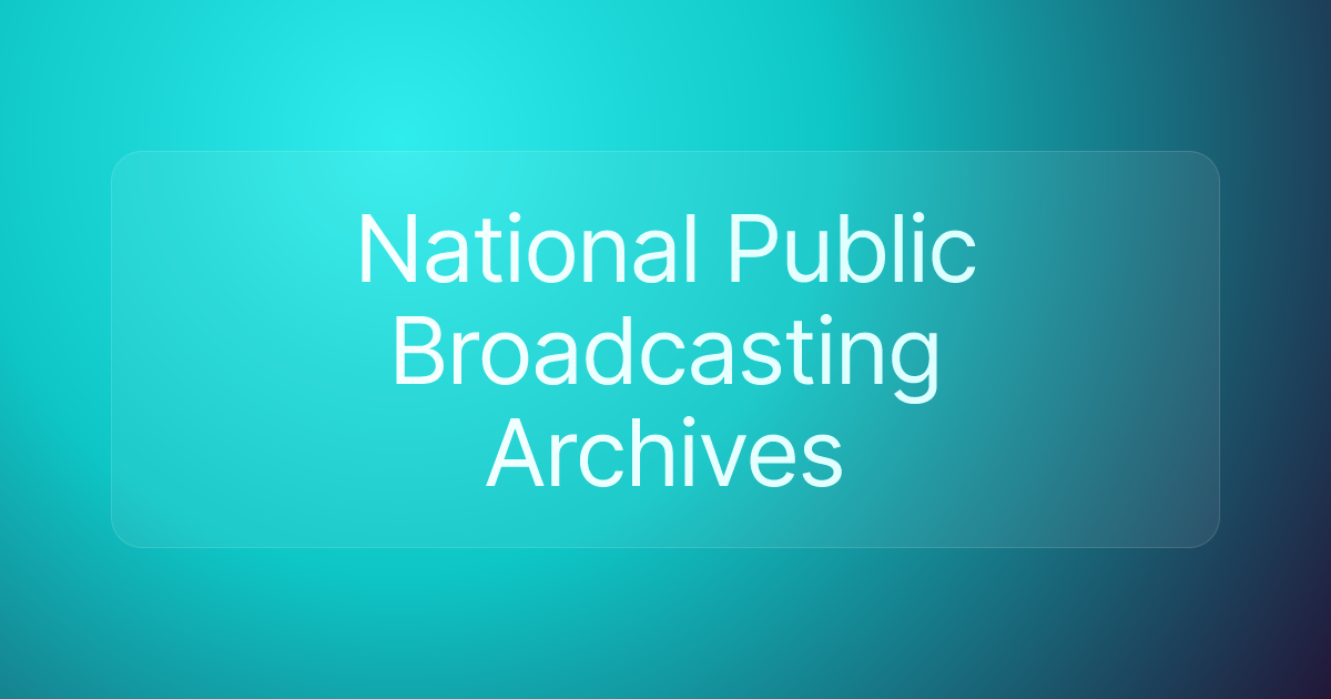 National Public Broadcasting Archives