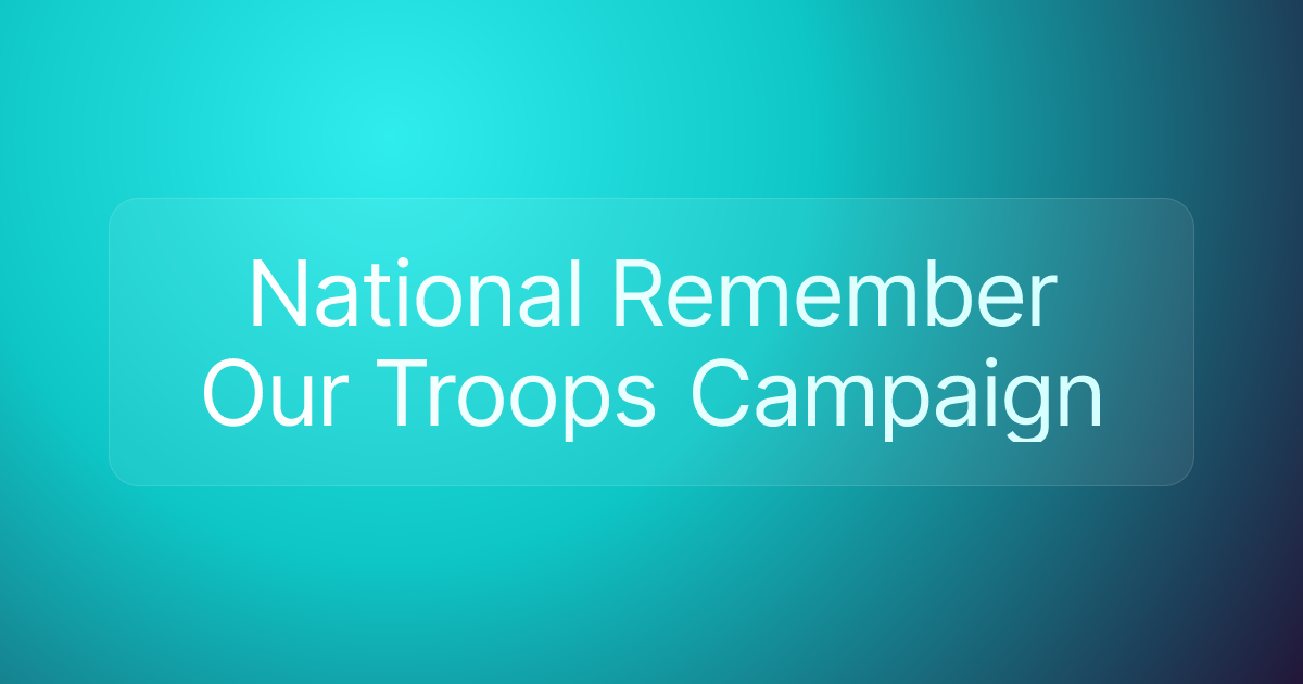 National Remember Our Troops Campaign