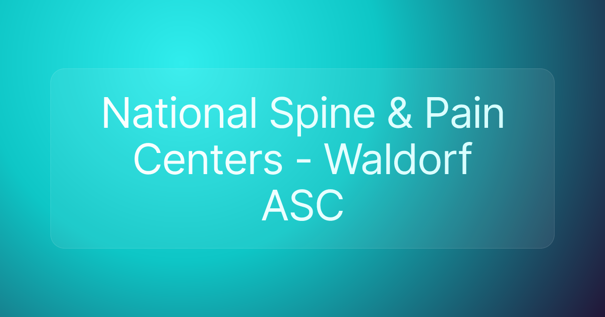 National Spine & Pain Centers - Waldorf ASC