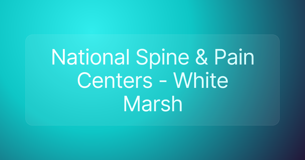 National Spine & Pain Centers - White Marsh