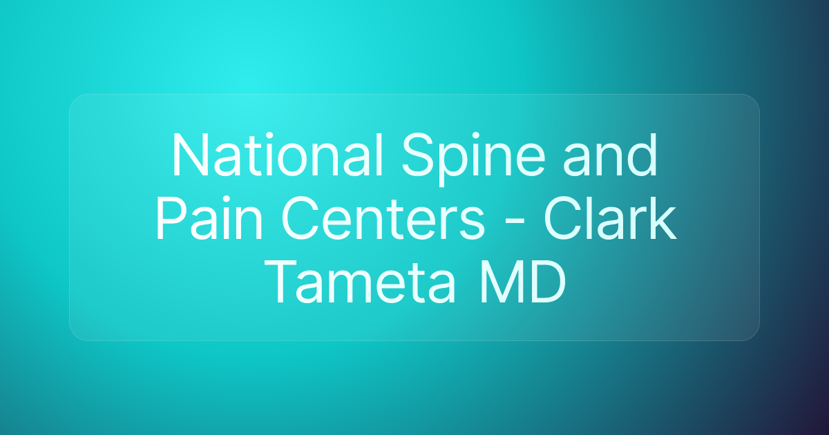 National Spine and Pain Centers - Clark Tameta MD