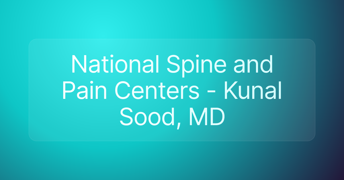 National Spine and Pain Centers - Kunal Sood, MD