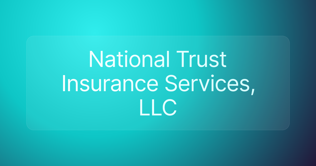 National Trust Insurance Services, LLC