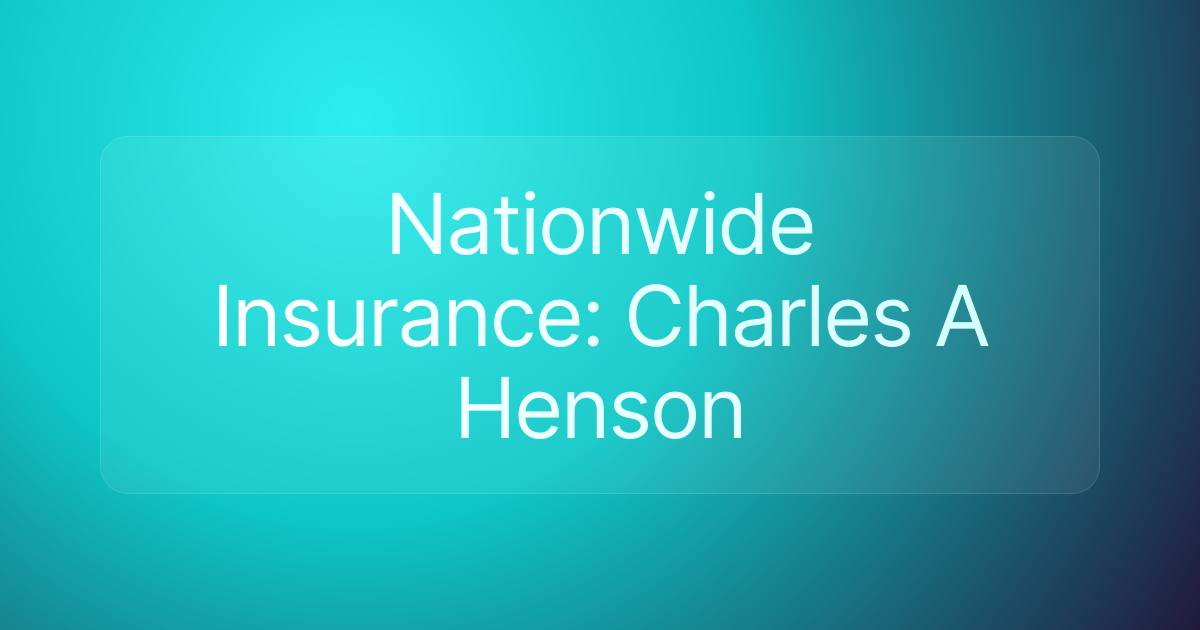 Nationwide Insurance: Charles A Henson