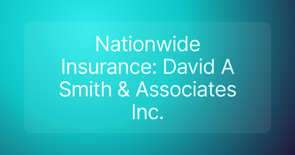 Nationwide Insurance: David A Smith & Associates Inc.
