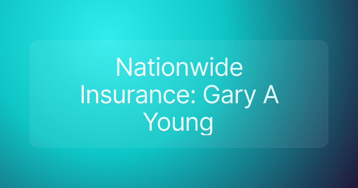 Nationwide Insurance: Gary A Young