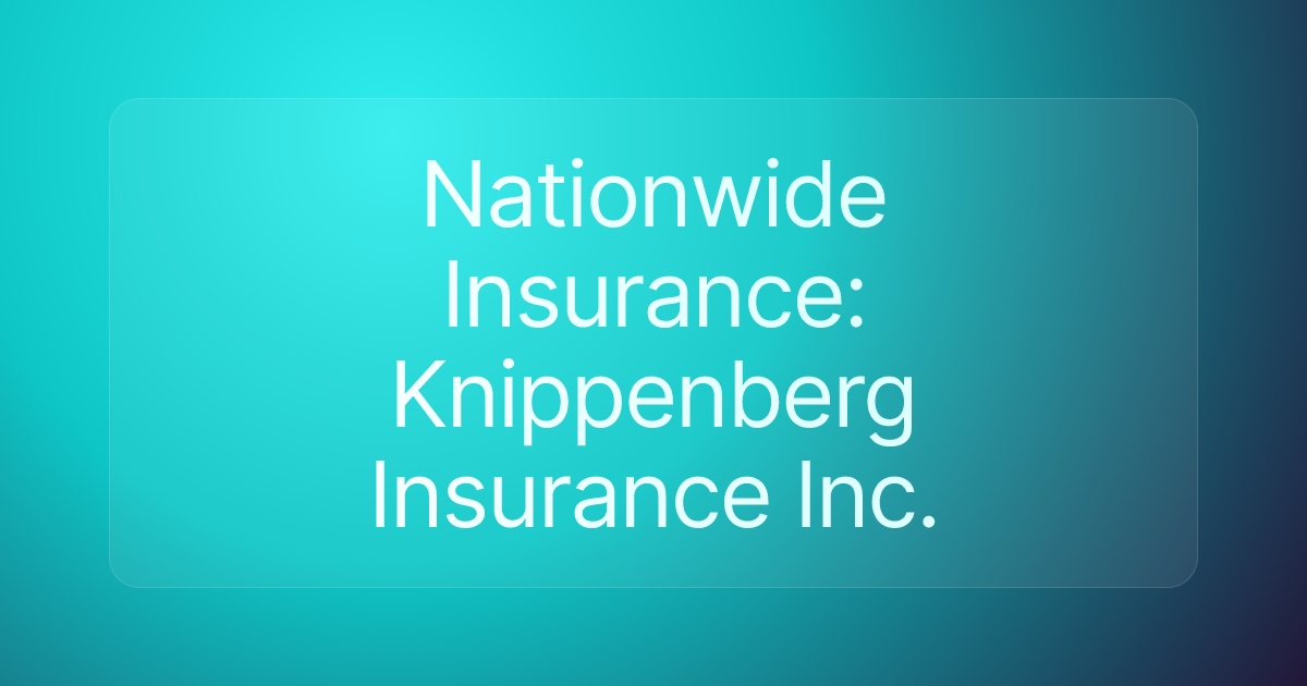 Nationwide Insurance: Knippenberg Insurance Inc.
