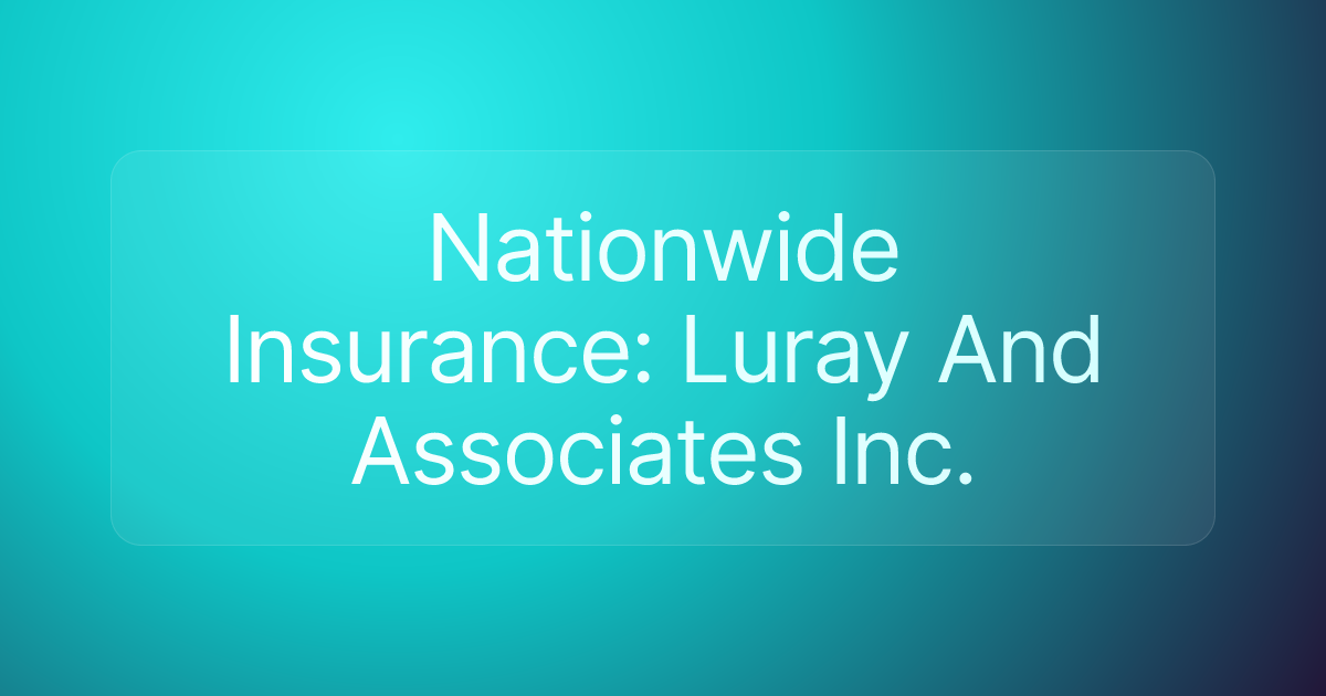 Nationwide Insurance: Luray And Associates Inc.