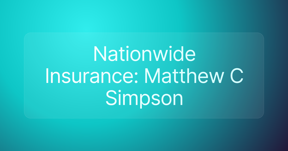 Nationwide Insurance: Matthew C Simpson