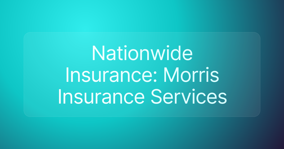 Nationwide Insurance: Morris Insurance Services
