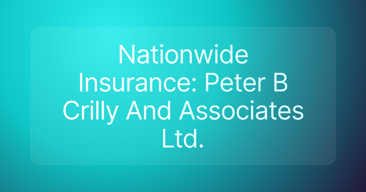 Nationwide Insurance: Peter B Crilly And Associates Ltd.