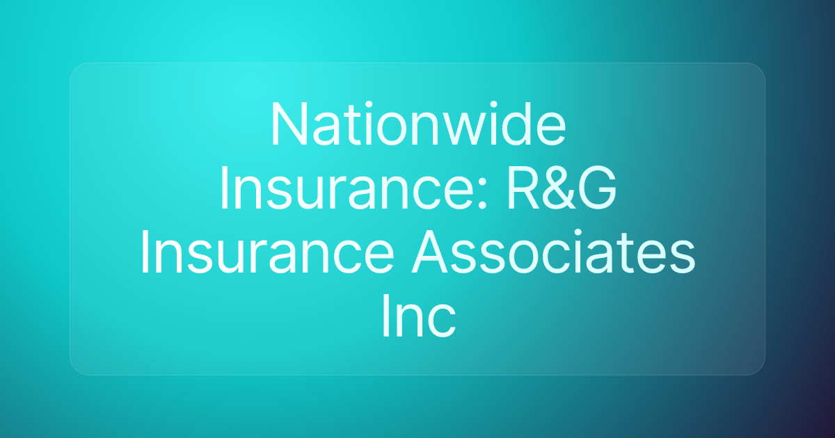 Nationwide Insurance: R&G Insurance Associates Inc
