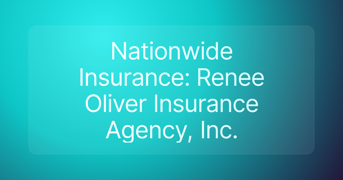 Nationwide Insurance: Renee Oliver Insurance Agency, Inc.