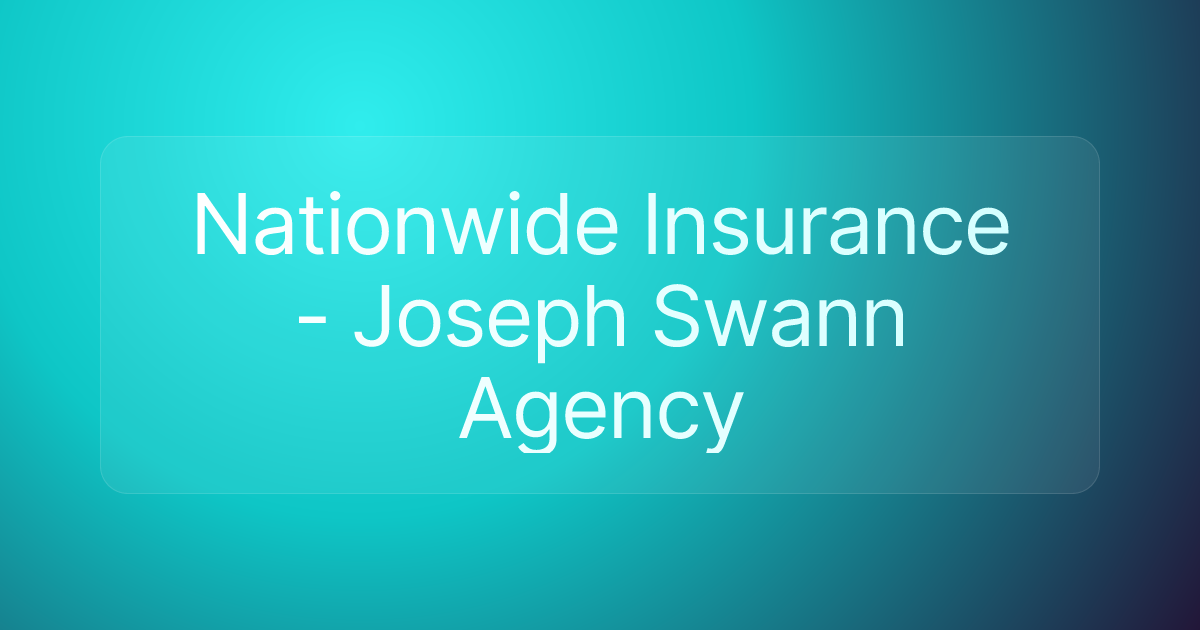 Nationwide Insurance - Joseph Swann Agency