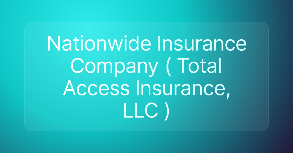 Nationwide Insurance Company ( Total Access Insurance, LLC )