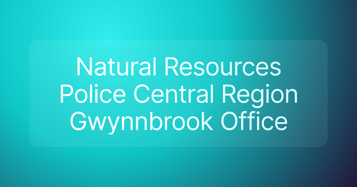 Natural Resources Police Central Region Gwynnbrook Office