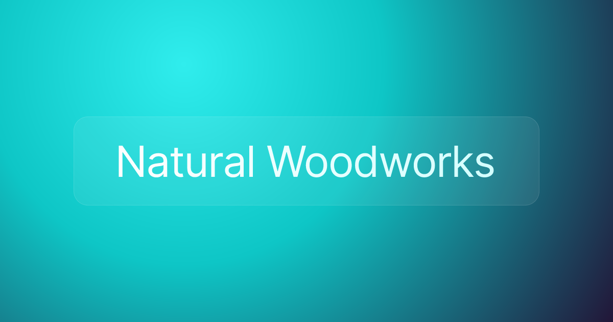 Natural Woodworks