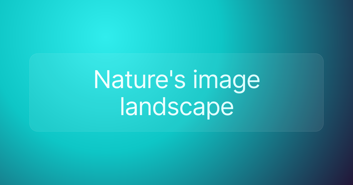 Nature's image landscape