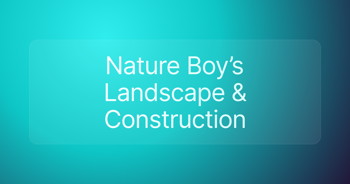 Nature Boy’s Landscape & Construction
