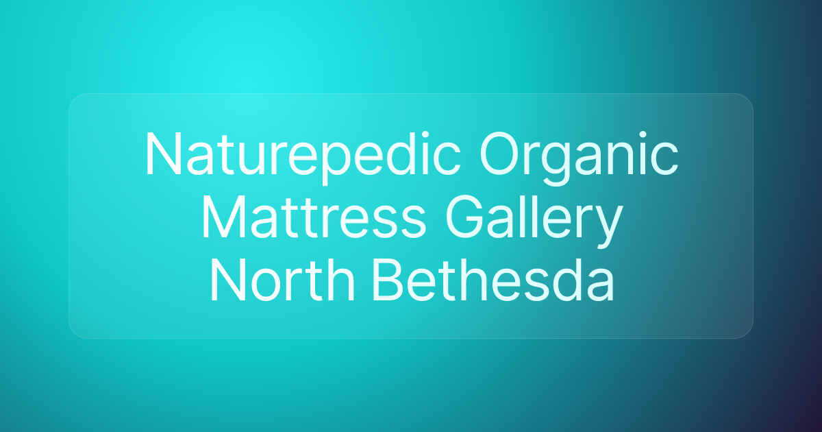 Naturepedic Organic Mattress Gallery North Bethesda
