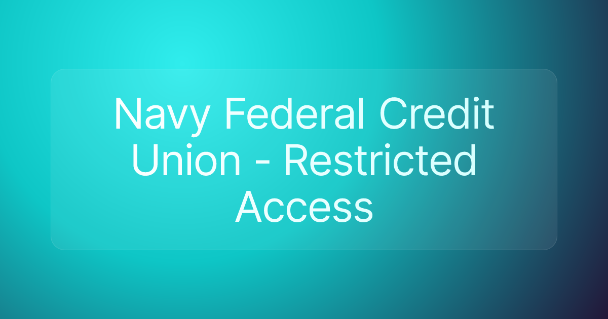 Navy Federal Credit Union - Restricted Access