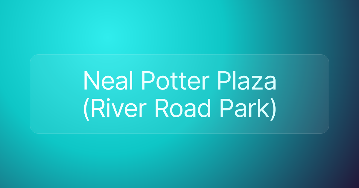 Neal Potter Plaza (River Road Park)